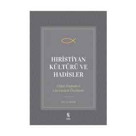 Hıristiyan Kültürü ve Hadisler - Özcan Hıdır