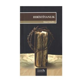 HIRİSTİYANLIK - ŞİNASİ GÜNDÜZ