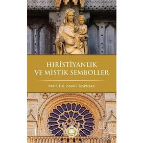 Hıristiyanlık Ve Mistik Semboller - İsmail Taşpınar