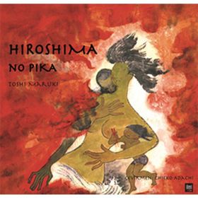 HIROSHIMA NO PIKA - TOSHI MARUKI
