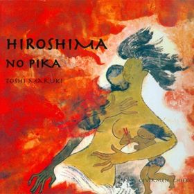 HIROSHIMA NO PIKA - TOSHI MARUKI