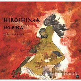 HIROSHIMA NO PIKA - TOSHI MARUKI