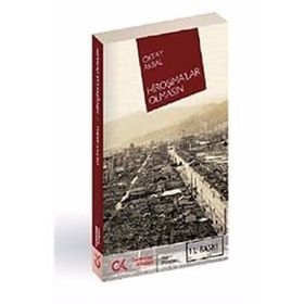 HİROŞİMALAR OLMASIN - OKTAL AKBAL