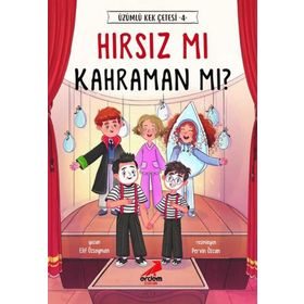 Hırsız Mı Kahraman Mı? - Üzümlü Kek Çetesi 4 / Elif Özsoyman - Erdem Çocuk Yayınları