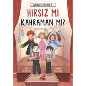 Hırsız Mı Kahraman Mı? - Üzümlü Kek Çetesi 4 / Elif Özsoyman - Erdem Çocuk Yayınları