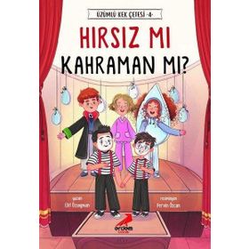 Hırsız Mı Kahraman Mı? / Üzümlü Kek Çetesi 4 - Elif Özsoyman - Erdem Yayınları