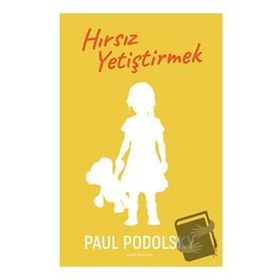 Hırsız Yetiştirmek - Paul Podolsky