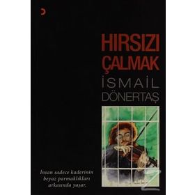 HIRSIZI ÇALMAK - İSMAİL DÖNERTAŞ