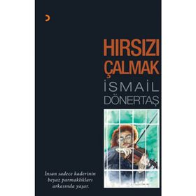 HIRSIZI ÇALMAK - İSMAİL DÖNERTAŞ