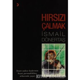 HIRSIZI ÇALMAK - İSMAİL DÖNERTAŞ