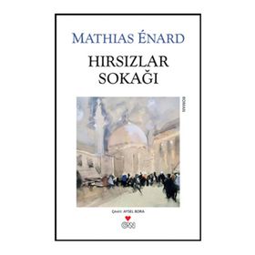 HIRSIZLAR SOKAĞI - MATHIAS ENARD