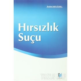 HIRSIZLIK SUÇU - İBRAHİM HALIL UĞURLU