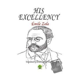 His Excellency - Emile Zola