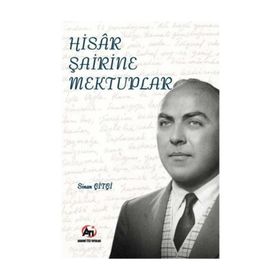 Hisar Şairine Mektuplar - Sinan Çitçi