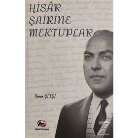 Hisar Şairine Mektuplar - Sinan Çitçi
