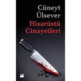 HİSARÜSTÜ CINAYETLERI - CÜNEYT ÜLSEVER