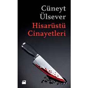 HİSARÜSTÜ CINAYETLERI - CÜNEYT ÜLSEVER