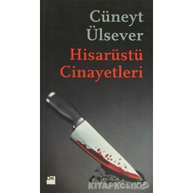 HİSARÜSTÜ CINAYETLERI - CÜNEYT ÜLSEVER