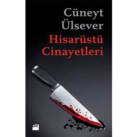 HİSARÜSTÜ CINAYETLERI - CÜNEYT ÜLSEVER