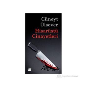HİSARÜSTÜ CINAYETLERI - CÜNEYT ÜLSEVER