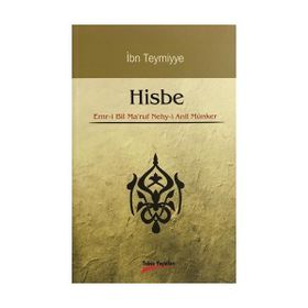 HISBE EMR- I BIL MA'RUF NEHY-I ANIL MÜNKER - İBN-I TEYMIYYE