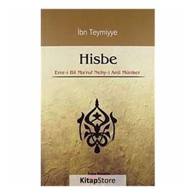 HISBE EMR- I BIL MA'RUF NEHY-I ANIL MÜNKER - İBN-I TEYMIYYE