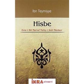 HISBE EMR- I BIL MA'RUF NEHY-I ANIL MÜNKER - İBN-I TEYMIYYE