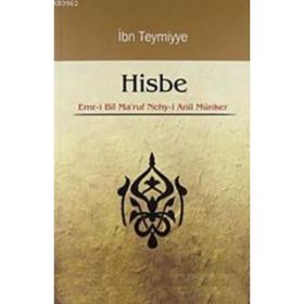 HISBE EMR- I BIL MA'RUF NEHY-I ANIL MÜNKER - İBN-I TEYMIYYE