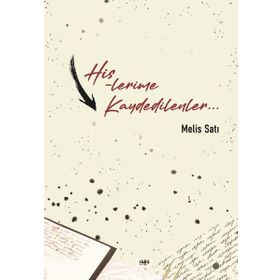 Hislerime Kaydedilenler - Melis Satı