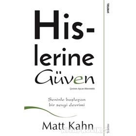 Hislerine Güven - Matt Kahn