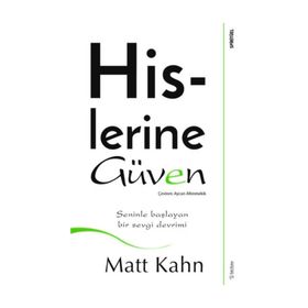 Hislerine Güven - Matt Kahn