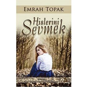 Hislerini Sevmek - Emrah Topak