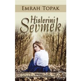 Hislerini Sevmek - Emrah Topak