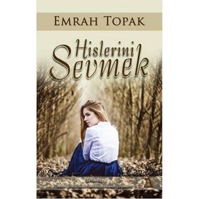 Hislerini Sevmek - Emrah Topak