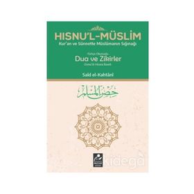 HISNU'L-MÜSLİM - TÜRKÇE OKUNUŞLU DUA VE ZIKIRLER ESMA'ÜL HÜSNA İLAVELI - MUHAMMED BIN SAID EL-KAHTANI