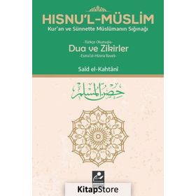 HISNU'L-MÜSLİM - TÜRKÇE OKUNUŞLU DUA VE ZIKIRLER ESMA'ÜL HÜSNA İLAVELI - MUHAMMED BIN SAID EL-KAHTANI