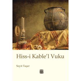 Hiss-i Kable'l Vuku - Seyit Taşer