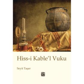 Hiss-i Kable'l Vuku - Seyit Taşer
