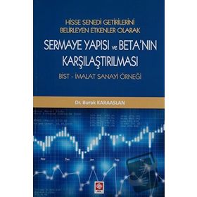 Hisse Senedi Getirilerini Belirleyen Etken Olarak Sermaye Yapısı ve Beta'nın Karşılaştırılması - Burak Karaaslan