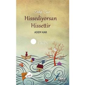 Hissediyorsan Hissettir - Adem Kar