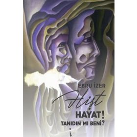 Hişt Hayat! Tanıdın Mı Beni? - Ebru İzer