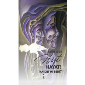 Hişt Hayat! Tanıdın Mı Beni? - Ebru İzer