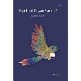 Hişt Hişt! Duyan Var mı? - Gülcan Aksoy