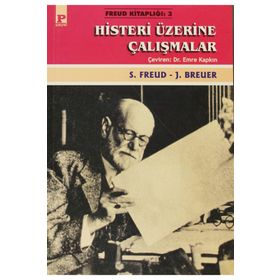 HISTERI ÜZERİNE ÇALIŞMALAR - S. FREUD