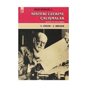 HISTERI ÜZERİNE ÇALIŞMALAR - S. FREUD