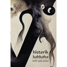 Histerik Kahkaha - Berfin Şafak Şahbal