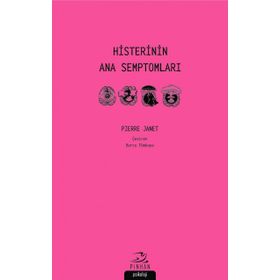 Histerinin Ana Semptomları - Pierre Janet