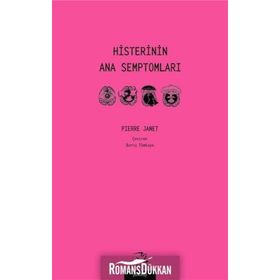Histerinin Ana Semptomları - Pierre Janet