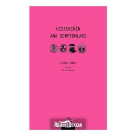 Histerinin Ana Semptomları - Pierre Janet