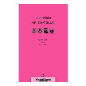 Histerinin Ana Semptomları - Pierre Janet